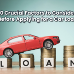 10 Crucial Factors to Consider Before Applying for a Car Loan