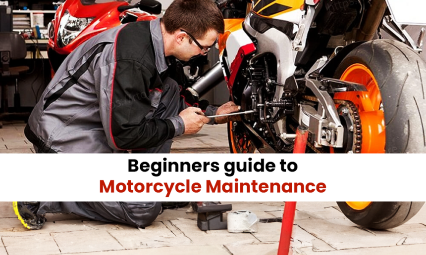 The Ultimate Beginner's Guide to Motorcycle Maintenance