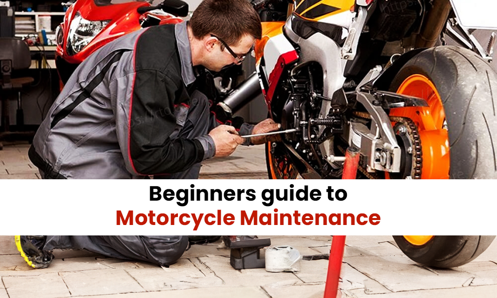 The Ultimate Beginner's Guide to Motorcycle Maintenance - Car Bike Review