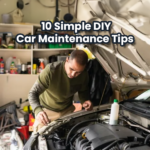 10 Simple DIY Car Maintenance Tips to Keep Your Vehicle in Top Shape