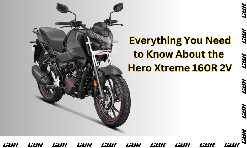 Everything You Need to Know About the Hero Xtreme 160R 2V