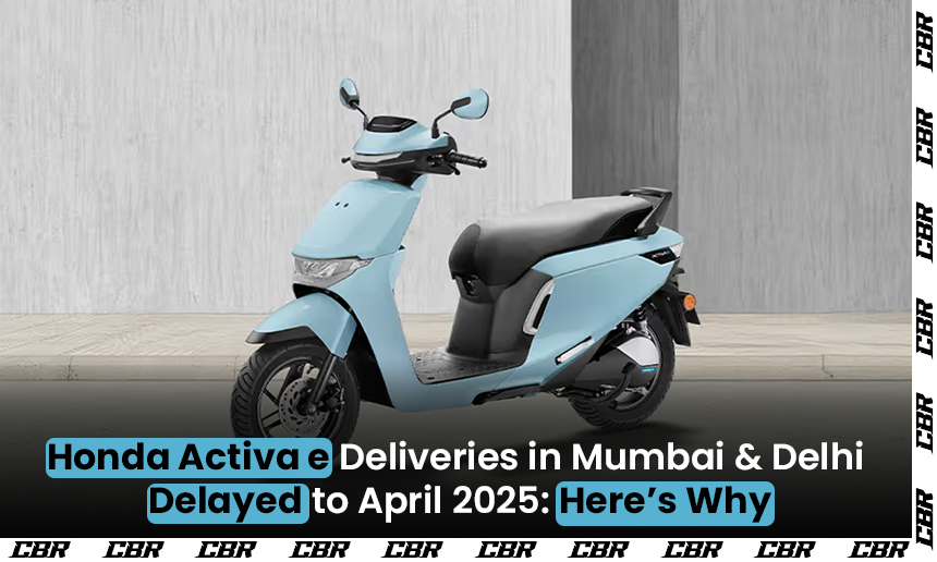 Honda Activa e Deliveries in Mumbai & Delhi Delayed to April 2025: Here’s Why